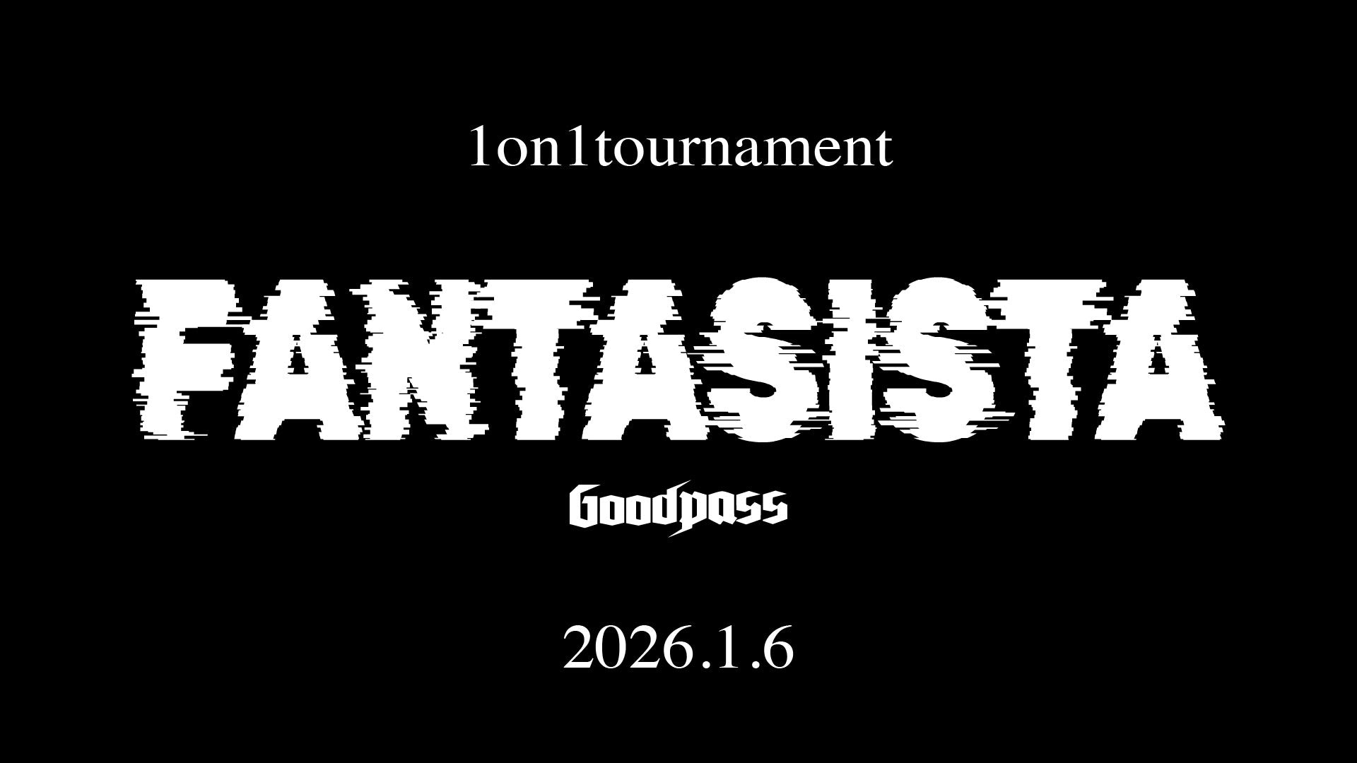 「1on1 Tournament “FANTASISTA”」名古屋開催決定‼️